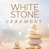 White Stone Ceremony – Trinity Center for Spiritual Living